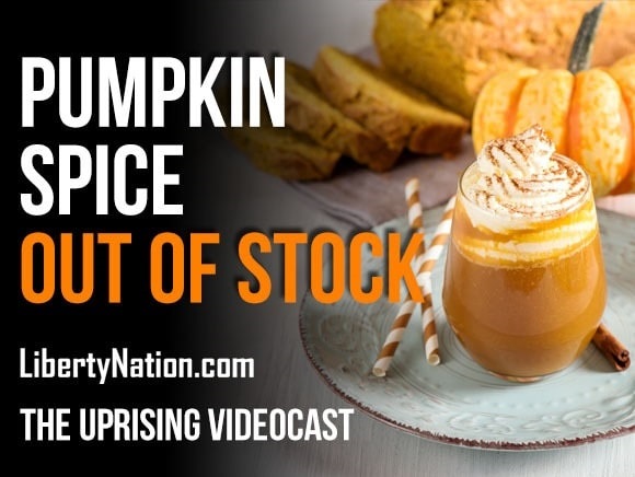 Pumpkin Spice Out of Stock - The Uprising Videocast