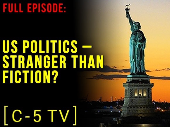 US Politics - Stranger Than Fiction? – C5 – Full Episode
