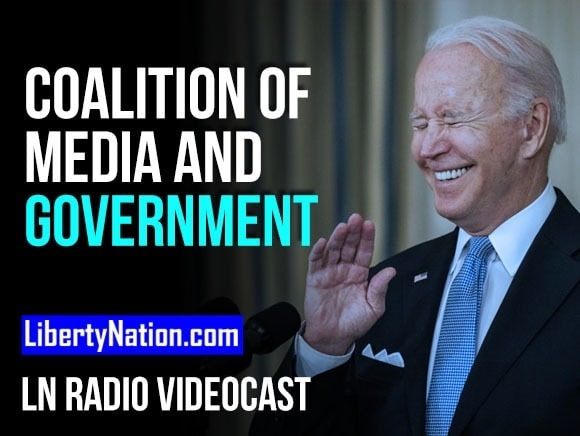 The Cozy Coalition of Media and Government - LN Radio Videocast