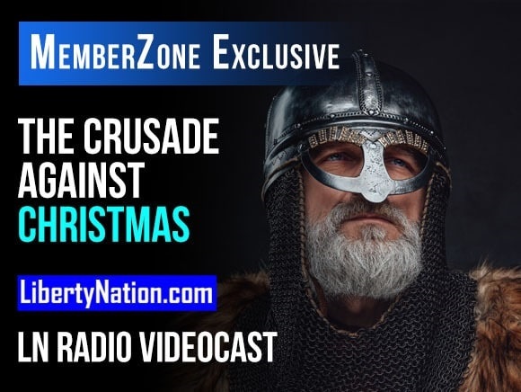 The Crusade Against Christmas – LN Radio Videocast – MemberZone Exclusive