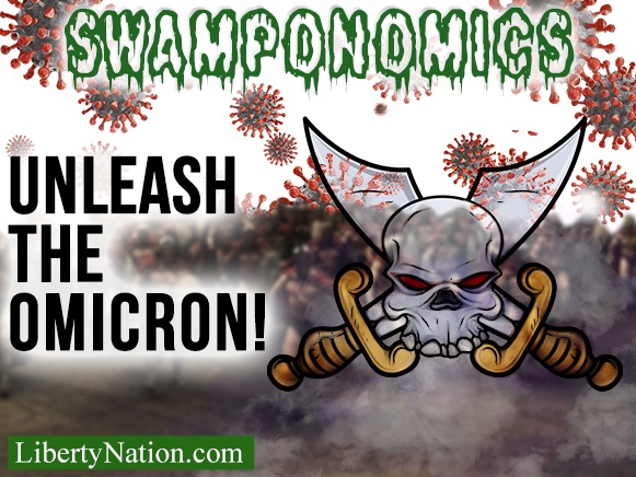 Unleash the Omicron! – Swamponomics TV