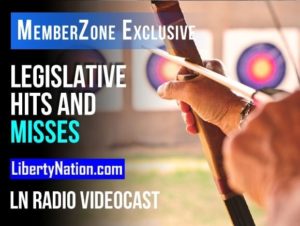 Joe Biden’s Legislative Hits and Misses – LN Radio Videocast – MemberZone Exclusive