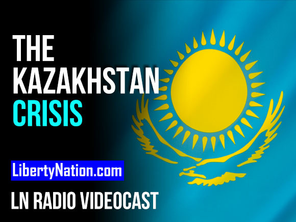 The Kazakhstan Crisis – LN Radio Videocast
