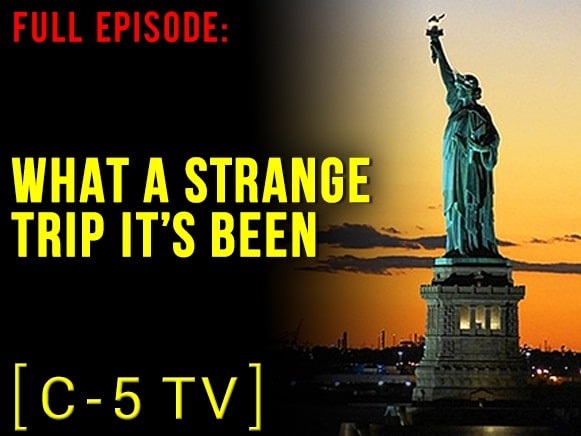 What a Strange Trip It’s Been – Full Episode – C5 TV