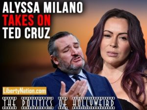 Alyssa Milano Takes on Ted Cruz – The Politics of HollyWeird