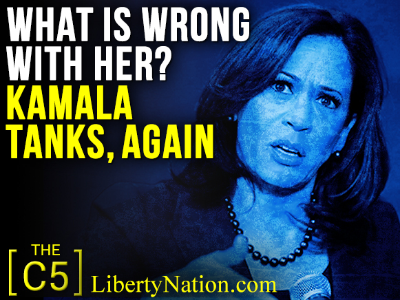 What is Wrong with Her? Kamala Tanks, Again – C5 TV