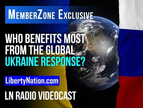 Who Benefits Most from the Global Ukraine Response? – LN Radio Videocast