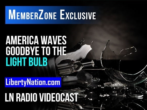 America Waves Goodbye to the Light Bulb – LN Radio Videocast