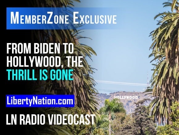 SAY WHAT? From Biden to Hollywood, the Thrill Is Gone – LN Radio Videocast