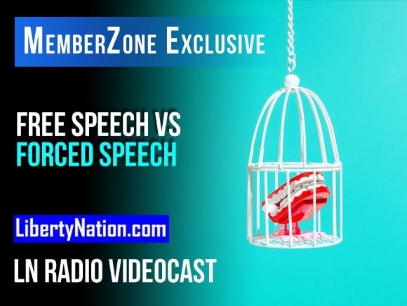 Talking Liberty – Free Speech vs Forced Speech – LN Radio Videocast