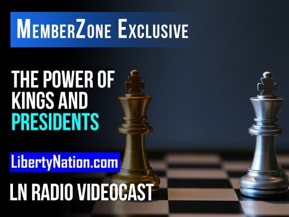 Talking Liberty on the Power of Kings and Presidents – LN Radio Videocast