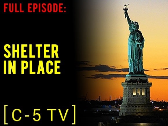 Shelter In Place – Full Episode – C5 TV