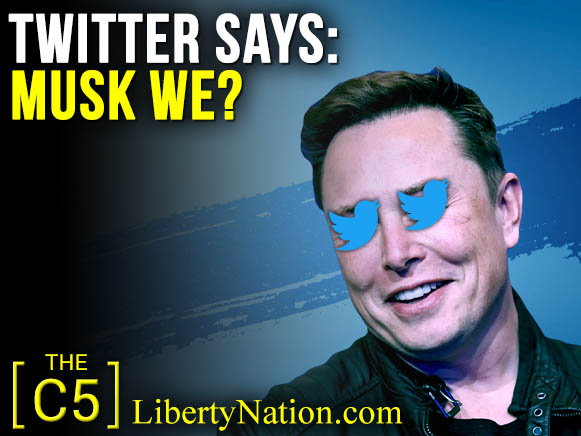 Twitter Says: Musk We? – C5 TV