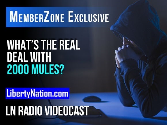 What’s the Real Deal with 2000 Mules? – LN Radio Videocast