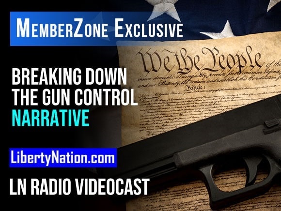 Talking Liberty – Breaking Down the Gun Control Narrative – LN Radio Videocast