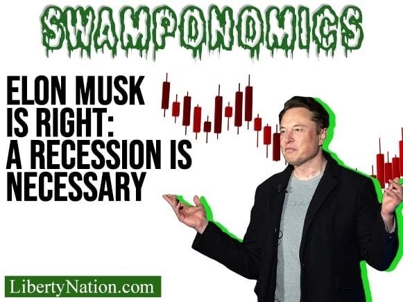 Is Elon Musk Right That a Recession Is Necessary? – Swamponomics