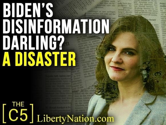 Biden’s Disinformation Darling? A Disaster – C5 TV