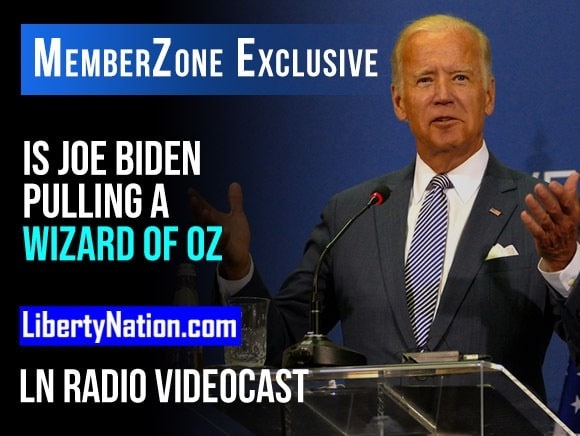 SEG 3 -Is Joe Biden Pulling a Wizard of Oz -580x436