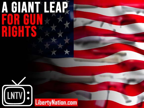 A Giant Leap for Gun Rights – LNTV – WATCH NOW!