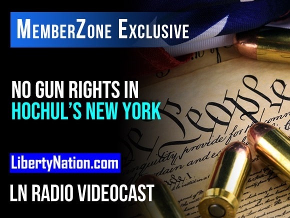 No Gun Rights in Hochul’s New York – LN Radio Videocast