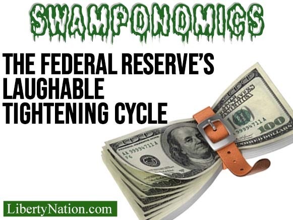 The Federal Reserve’s Laughable Tightening Cycle – Swamponomics