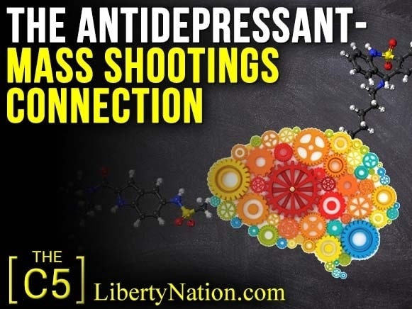 The Antidepressant-Mass Shootings Connection – C5 TV