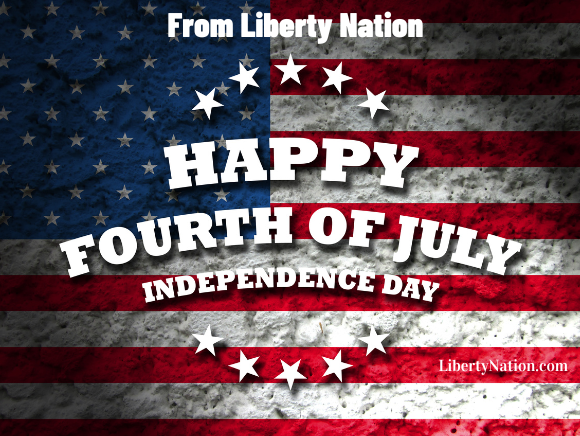 Happy July 4th from Liberty Nation