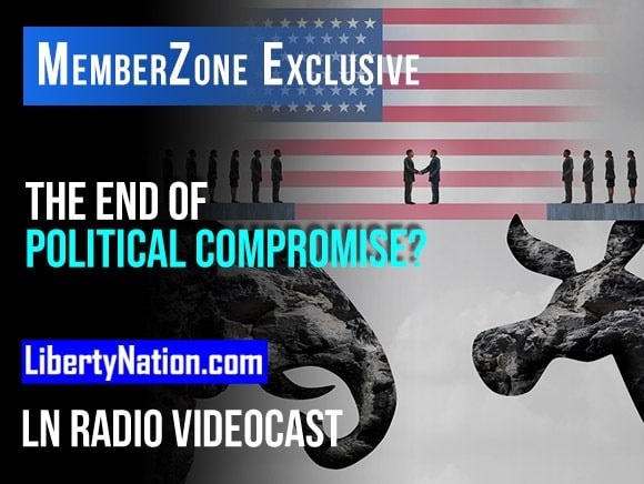 The End of Political Compromise? – LN Radio Videocast