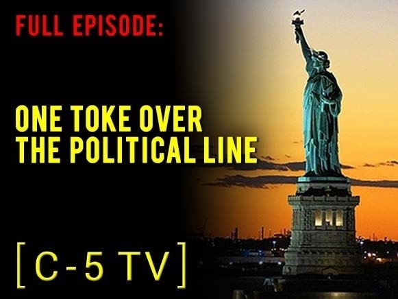 One Toke Over the Political Line – Full Episode – C5 TV
