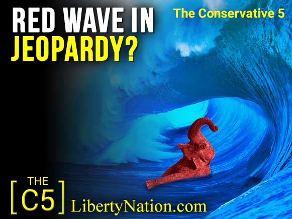 Red Wave in Jeopardy? – C5 TV