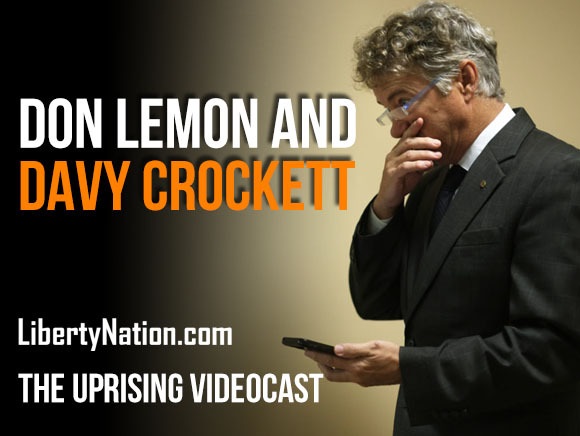 Don Lemon and Davy Crockett - The Uprising Videocast