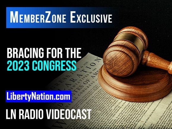 Bracing for the 2023 Congress – LN Radio Videocast