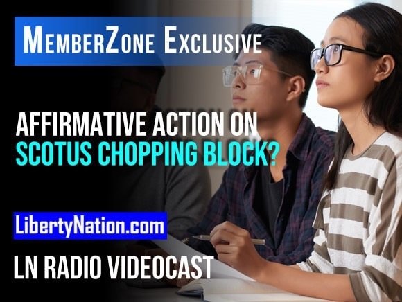 Affirmative Action on the SCOTUS Chopping Block? – LN Radio Videocast