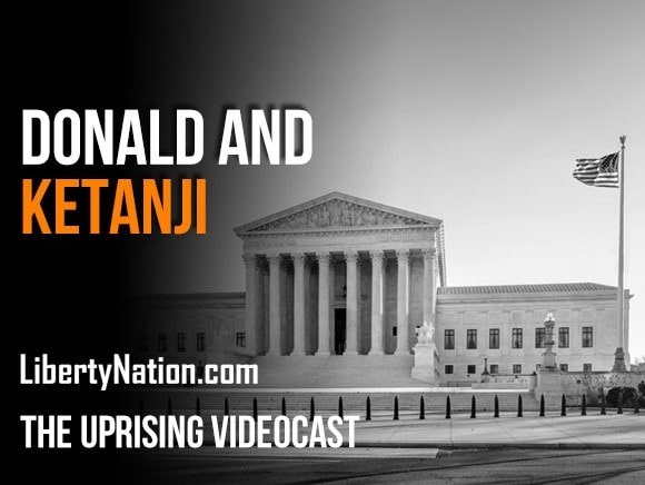 Donald and Ketanji - The Uprising Videocast