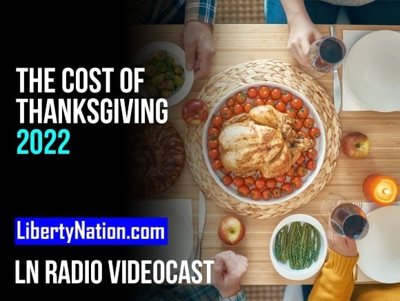 The Cost of Thanksgiving 2022 – LN Radio Videocast