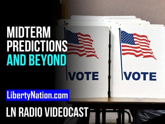 Midterm Predictions and Beyond – LN Radio Videocast