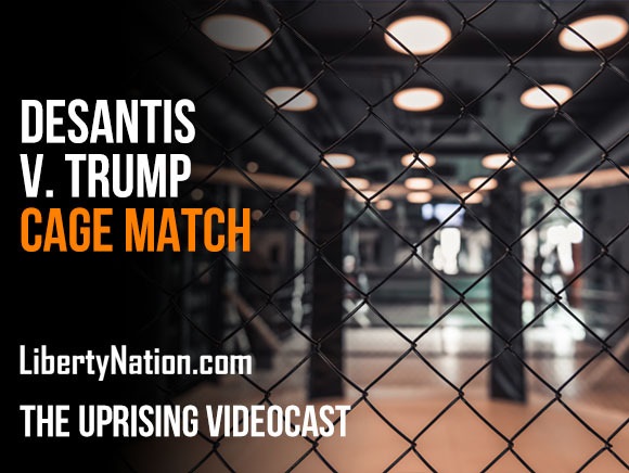 DeSantis vs Trump Cage Match - The Uprising Videocast