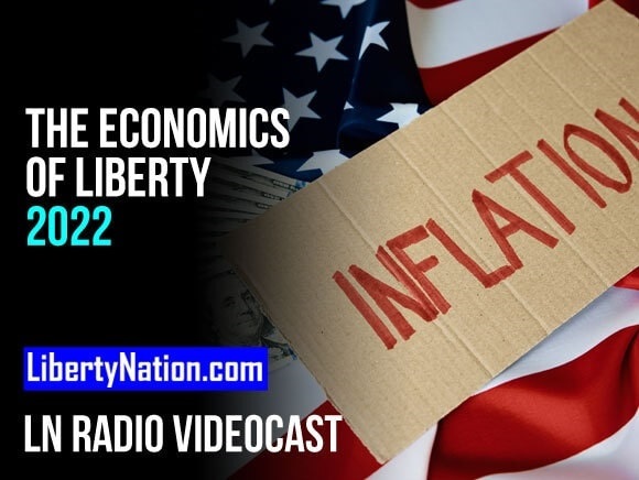 The Economics of Liberty 2022 – LN Radio Videocast