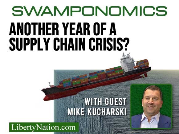 Another Year of Supply Chain Crisis? – Swamponomics – Special Edition