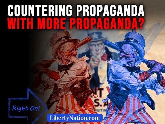 Countering Propaganda with More Propaganda? – Right On!