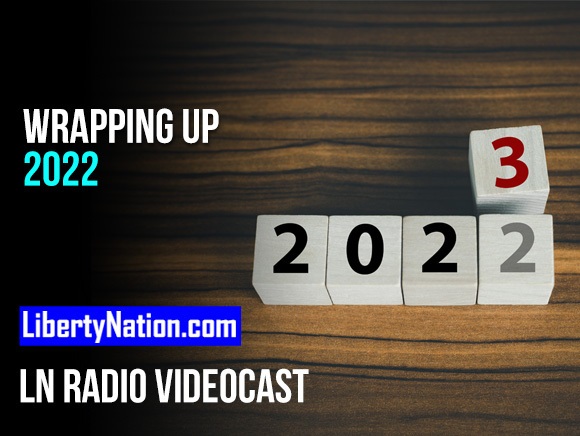 Wrapping up 2022 – LN Radio Videocast