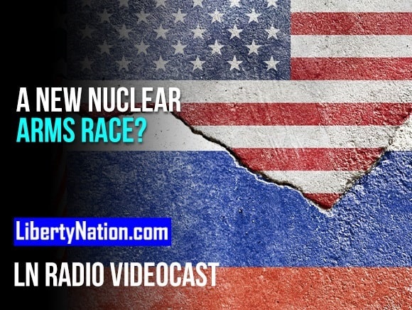 A New Nuclear Arms Race? – LN Radio Videocast