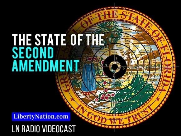 The State of the Second Amendment – LN Radio Videocast