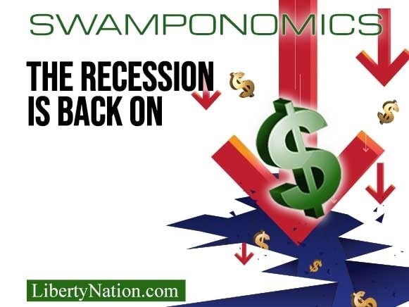 The Recession Is Back on – Swamponomics