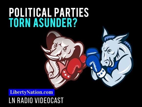 Political Parties Torn Asunder?
