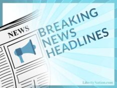 Liberty Nation News – Headlines – Breaking
