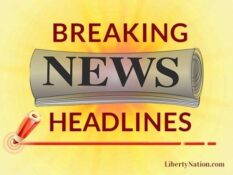 Liberty Nation News - Headlines - Breaking