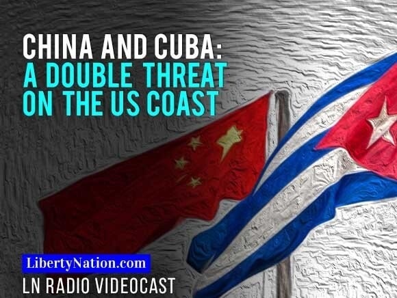 China and Cuba: A Double Threat on the US Coast