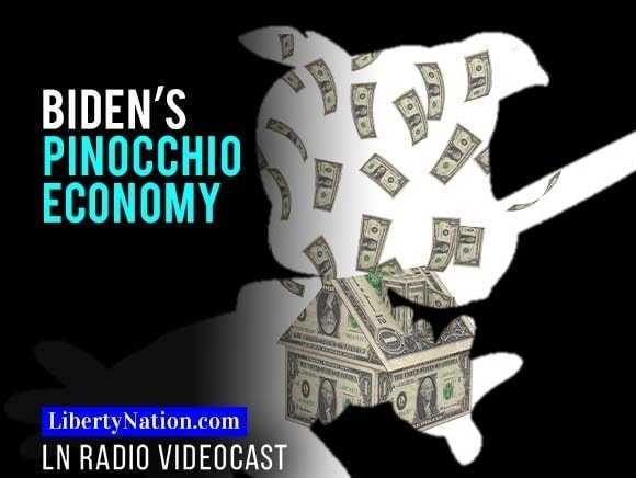 Biden’s Pinocchio Economy