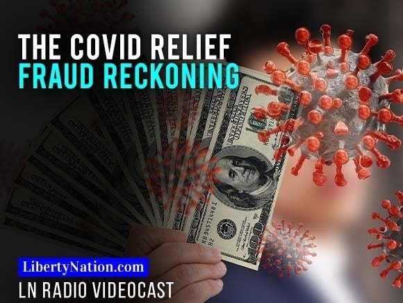 The COVID Relief Fraud Reckoning